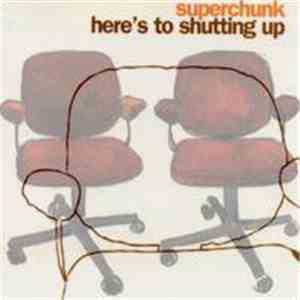 Superchunk - Here's To Shutting Up