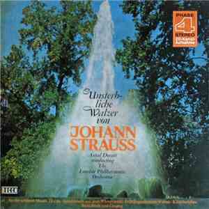 The London Philharmonic Orchestra, Antal Dorati - Unsterbliche Walzer Von Johann Strauss