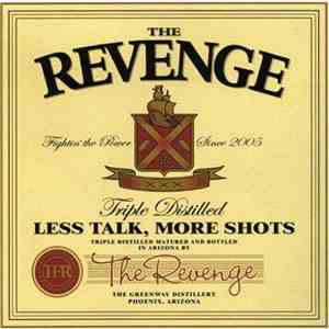 The Revenge  - Less Talk, More Shots