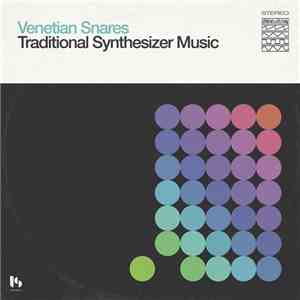 Venetian Snares - Traditional Synthesizer Music