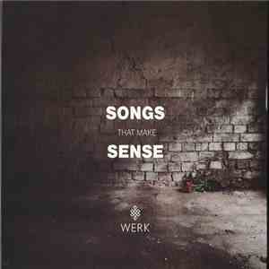 Werk - Songs That Make Sense