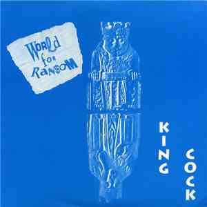 World For Ransom - King Cock / Piss Alley