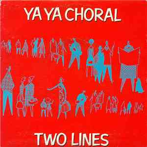 Ya Ya Choral - Two Lines / White City