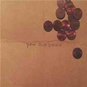 Your Old Droog - Your Old Droog