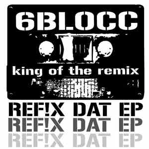 6Blocc / Direct Feed - Refix Dat EP
