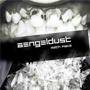 Aengeldust - Meth Face