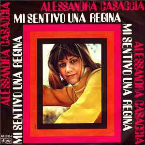 Alessandra Casaccia - Mi Sentivo Una Regina