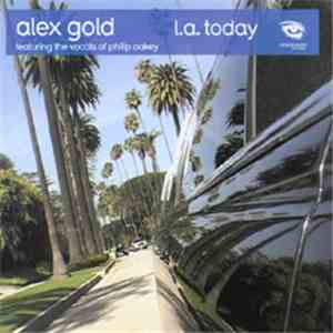 Alex Gold Featuring Philip Oakey - L.A. Today