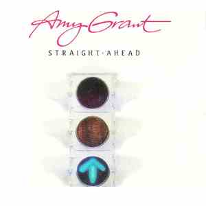 Amy Grant - Straight Ahead