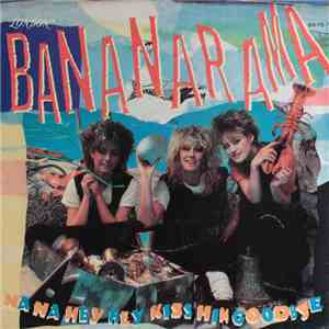 Bananarama - Na Na Hey Hey Kiss Him Goodbye