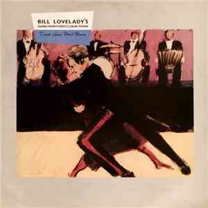Bill Lovelady's Band From Every Club In Town - Tough Guys Don't Dance