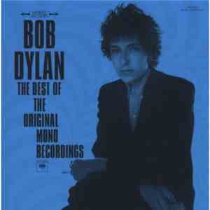 Bob Dylan - The Best Of The Original Mono Recordings