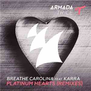 Breathe Carolina Feat. Karra - Platinum Hearts (Remixes)