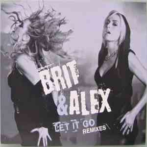 Brit & Alex - Let It Go (Remixes)