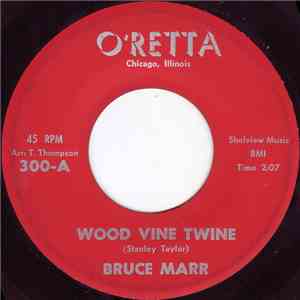 Bruce Marr - Wood Vine Twine / Things You Do (Two By Two)