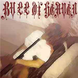 Bull Of Heaven - The Most Merciful Thing That A Family Does
