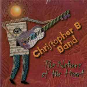 Christopher B Band - The Nature of the Heart
