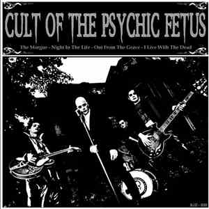 Cult Of The Psychic Fetus - Cult Of The Psychic Fetus