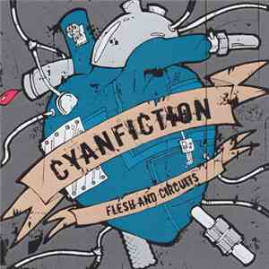Cyanfiction - Flesh And Circuits