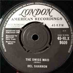 Del Shannon - The Swiss Maid