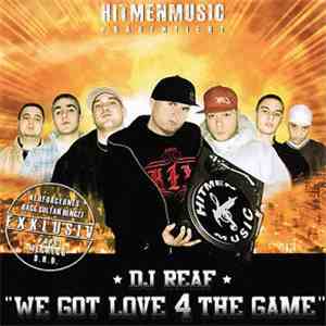 DJ Reaf - We Got Love 4 The Game