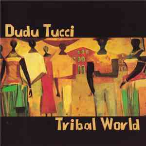Dudu Tucci - Tribal World