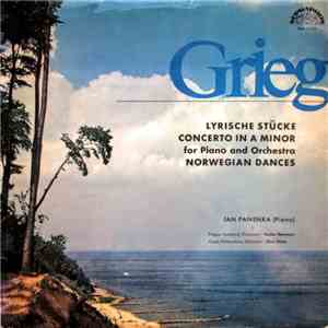 Edvard Grieg, Jan Panenka, Prague Symphony Orchestra, Václav Neumann, Czech Philharmonic Orchestra, Alois Klíma - Lyrische Stücke, Concerto In A Minor, Norwegian Dances
