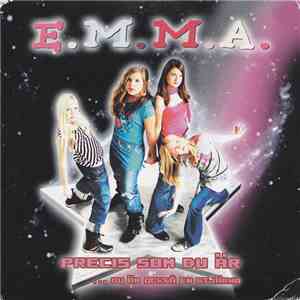 E.M.M.A. - Precis Som Du Är