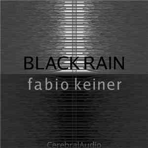 Fabio Keiner - Black Rain