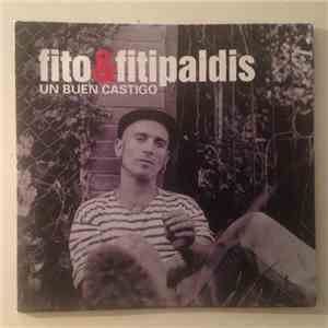 Fito & Fitipaldis - Un Buen Castigo