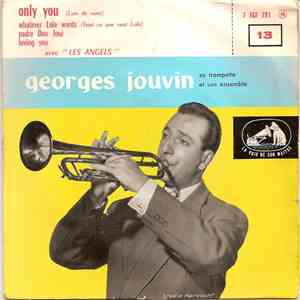 Georges Jouvin Sa Trompette Et Son Ensemble Avec Les Angels - Only You (Loin De Vous)