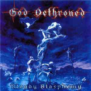 God Dethroned - Bloody Blasphemy