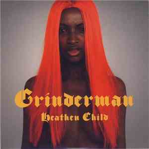 Grinderman - Heathen Child