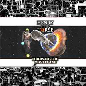 Henry The Horse - Lords Of The Wasteland