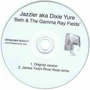 Jazzler Aka Dixie Yure - Beth & The Gamma Ray Fields