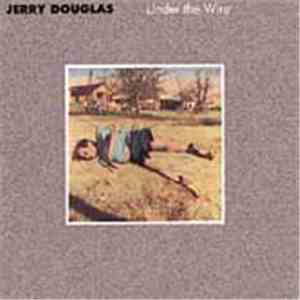 Jerry Douglas - Under The Wire