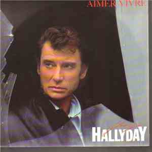 Johnny Hallyday - Aimer Vivre