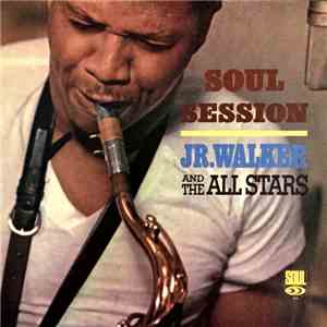 Jr. Walker And The All Stars - Soul Session