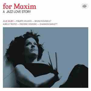 Julie Saury - For Maxim - A Jazz Love Story