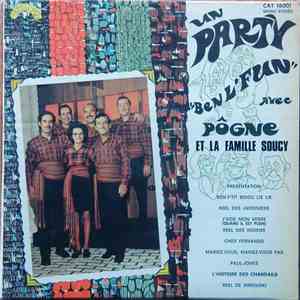La Famille Soucy - Un Party "Ben L'Fun" Avec Pôgne Et La Famille Soucy