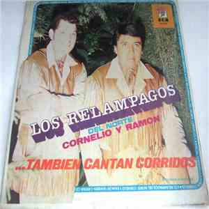 Los Relampagos Del Norte - ... Tambien Cantan Corridos
