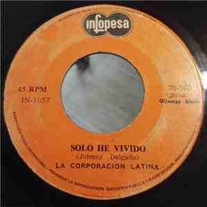Orquesta La Corporacion Latina - Solo He Vivido