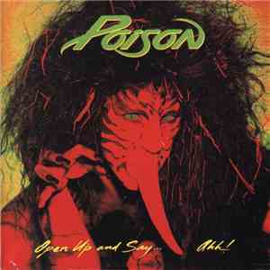Poison  - Open Up And Say....Ahh!