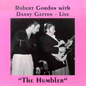 Robert Gordon  With Danny Gatton - Live "The Humbler"