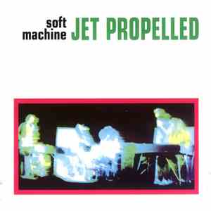 Soft Machine - Jet Propelled