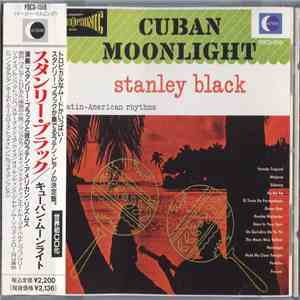Stanley Black With Latin-American Rhythms = スタンリー・ブラックと彼のラテン・アメリカン・リズムス - Cuban Moonlight = キューバン・ムーンライト