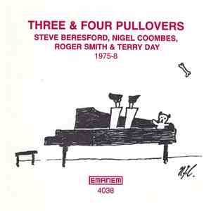 Steve Beresford, Nigel Coombes, Roger Smith & Terry Day - Three & Four Pullovers (1975-8)