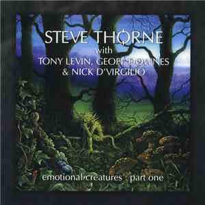 Steve Thorne - Emotional Creatures : Part One