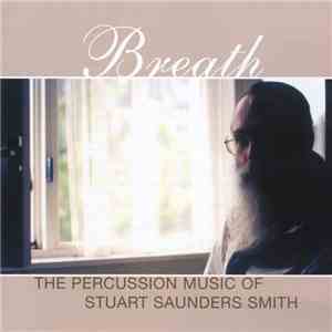 Stuart Saunders Smith - Breath