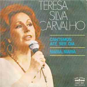 Teresa Silva Carvalho - Cantemos Até Ser Dia